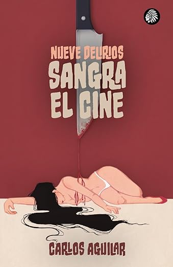 Nueve delirios sangra el cine